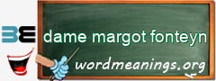 WordMeaning blackboard for dame margot fonteyn